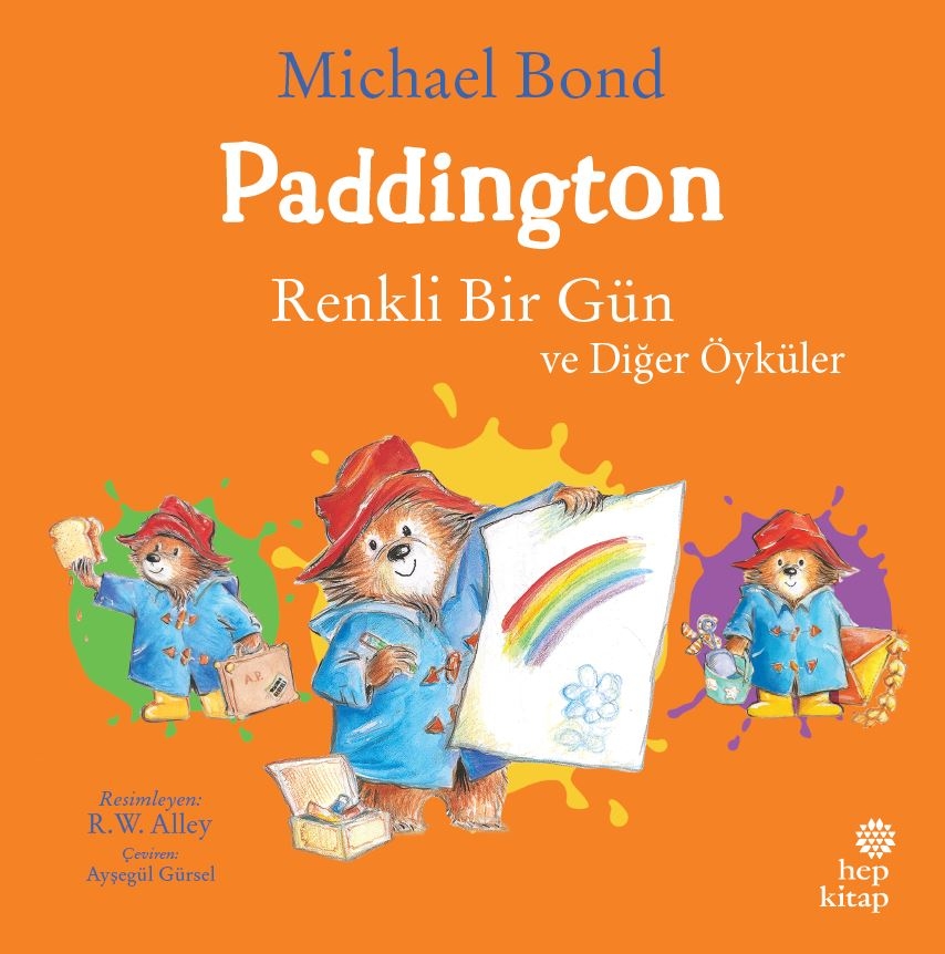 Paddington: Renkli Bir Gün ve Diğer Öyküler